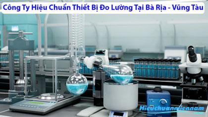 Công Ty Hiệu Chuẩn Thiết Bị Đo Lường Tại Bà Rịa - Vũng Tàu