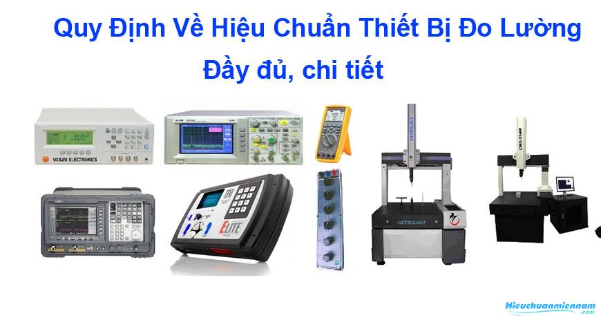 Quy Định Về Hiệu Chuẩn Thiết Bị Đo Lường - Đầy đủ, chi tiết